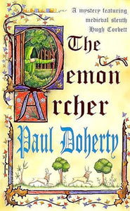 The Demon Archer (Hugh Corbett Mysteries, Book 11) 