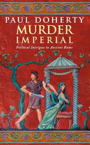 Murder Imperial (Ancient Rome Mysteries, Book 1) 