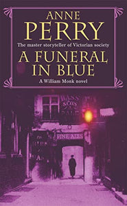 A Funeral in Blue (William Monk Mystery, Book 12) 