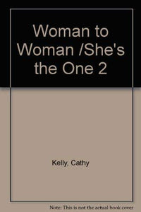 Woman to Woman /She's the One 2 