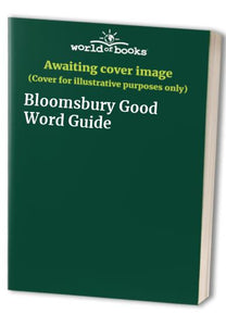 Bloomsbury Good Word Guide 