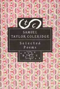 Samuel Taylor Coleridge: Selected Poems 