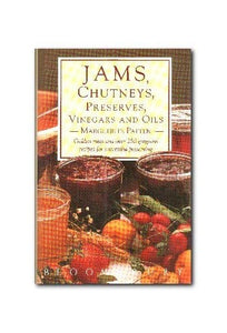 Jams, Chutneys, Preserves, Vinegars and Oils 