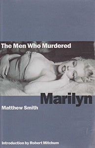 The Men Who Murdered Marilyn 