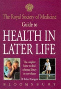 The Royal Society of Medicine Guide to Health in Later Life 