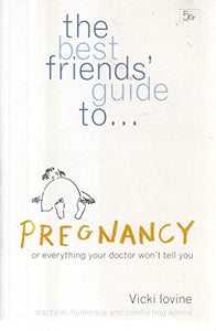 The Best Friends' Guide to Pregnancy 