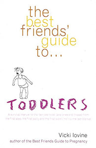 The Best Friends' Guide to Toddlers 