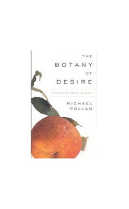 The Botany of Desire 