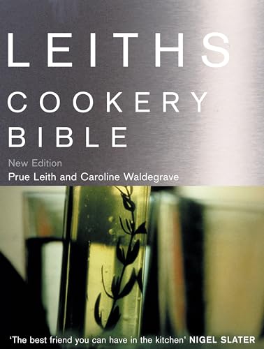 Leiths Cookery Bible: 3rd ed.