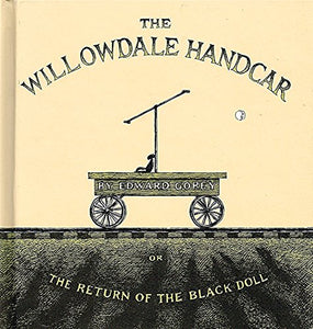 The Willowdale Handcar 