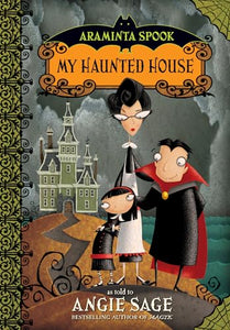 Araminta Spook: My Haunted House 