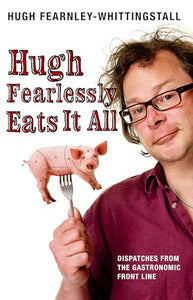 Hugh Fearlessly Eats it All 