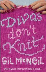 Divas Don't Knit 