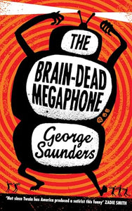 The Brain-Dead Megaphone 