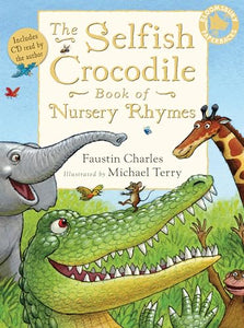 The Selfish Crocodile Book of Nursery Rhymes 