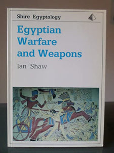 Egyptian Warfare and Weapons 