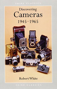 Discovering Cameras 1945-1965 