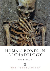 Human Bones in Archaeology 