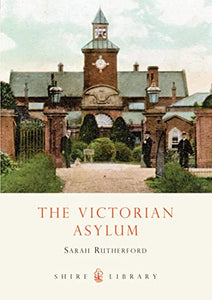 The Victorian Asylum 