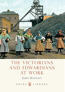 The Victorians and Edwardians at Work 