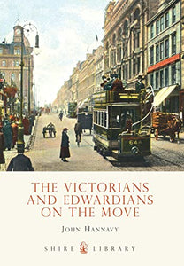 The Victorians and Edwardians on the Move 