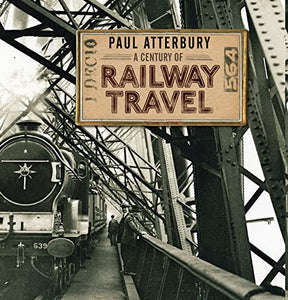 A Century of Railway Travel 