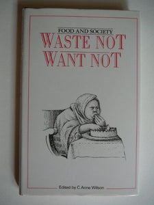 Waste Not, Want Not 