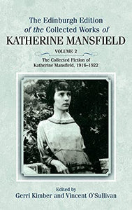 The Collected Fiction of Katherine Mansfield, 1916–1922 