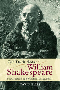 The Truth About William Shakespeare 