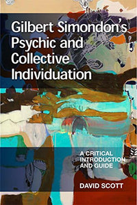 Gilbert Simondon's Psychic and Collective Individuation 