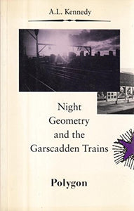 Night Geometry and the Garscadden Trains 