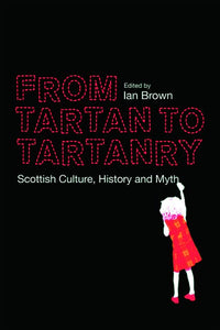 From Tartan to Tartanry 