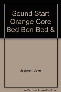 Sound Start Orange Core - Bed, Ben! Bed! and Mum Ran and Ran 