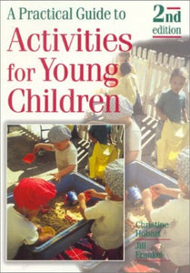 A Practical Guide to Activities for Young Children 