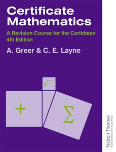 Certificate Mathematics - A Revision Course for the Caribbean 