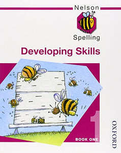 Nelson Spelling  - Developing Skills Book 1 