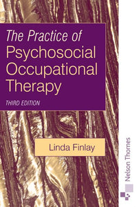 The Practice of Psychosocial Occupational Therapy 