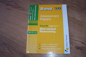 Bond Fourth Papers in Non-verbal Reasoning 10-11+ Years 