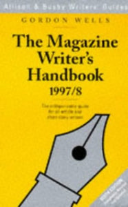 The Magazine Writer's Handbook 