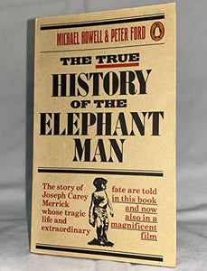 The True History of the Elephant Man 