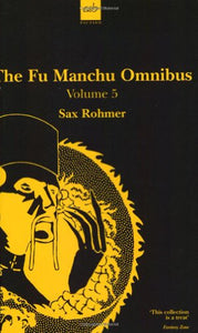 The Fu-Manchu Omnibus 