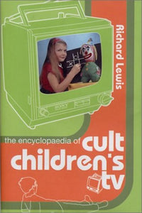 The Encyclopaedia of Cult Children's TV 