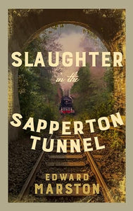 Slaughter in the Sapperton Tunnel 