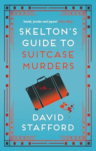 Skelton's Guide to Suitcase Murders 