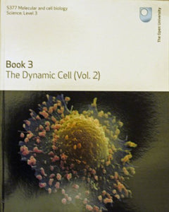 The Dynamic Cell (vol.1) (S377 Molecular and Cell Biology) 