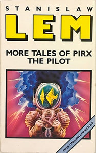 More Tales of Pirx the Pilot 