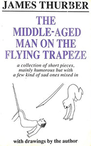 The Middle-aged Man on the Flying Trapeze 