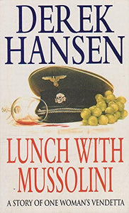 Lunch with Mussolini 