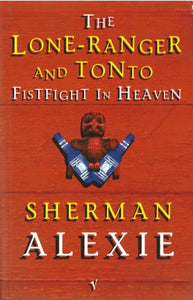 The Lone-Ranger and Tonto Fistfight in Heaven 