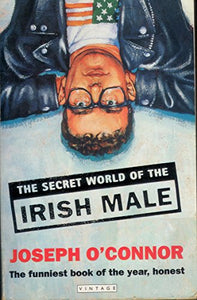 The Secret World of the Irish Male 